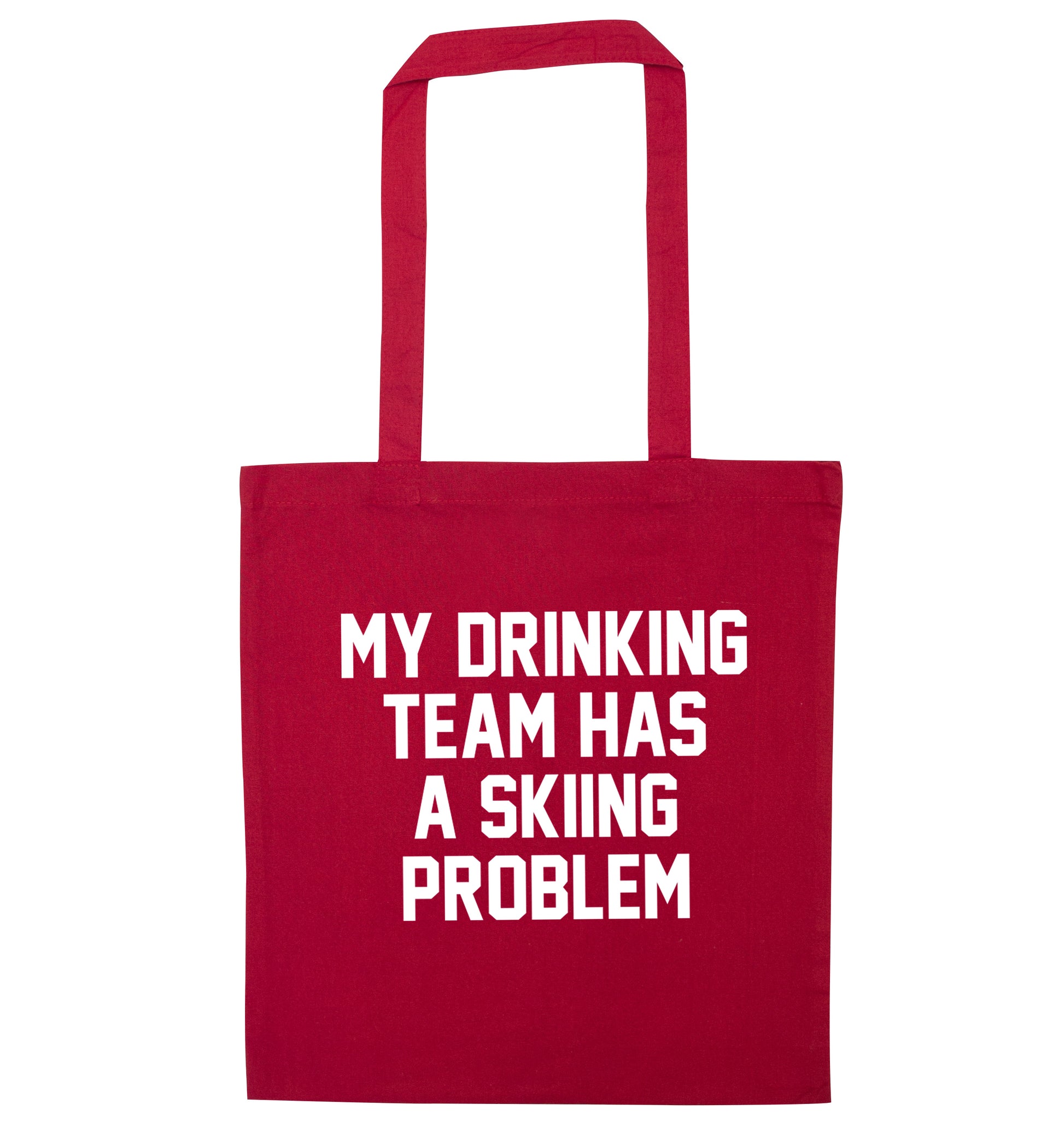 My drinking team has a skiing problem red tote bag