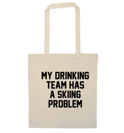 My drinking team has a skiing problem natural tote bag