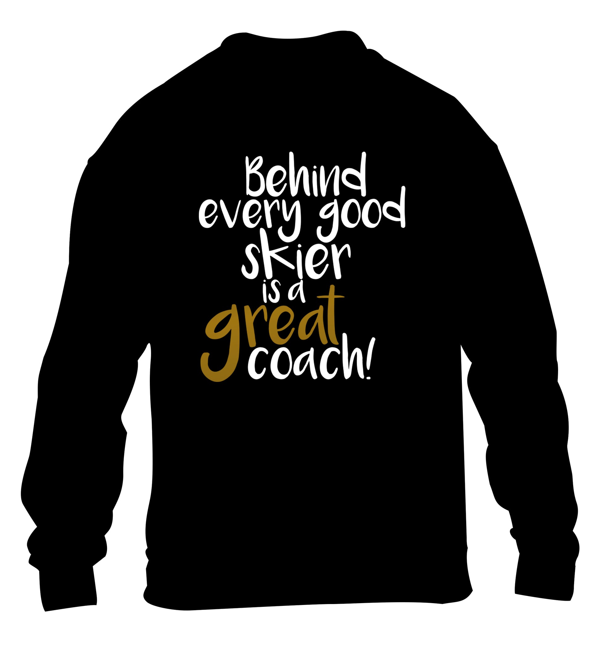 Behind every good skier is a great coach! children's black sweater 12-14 Years