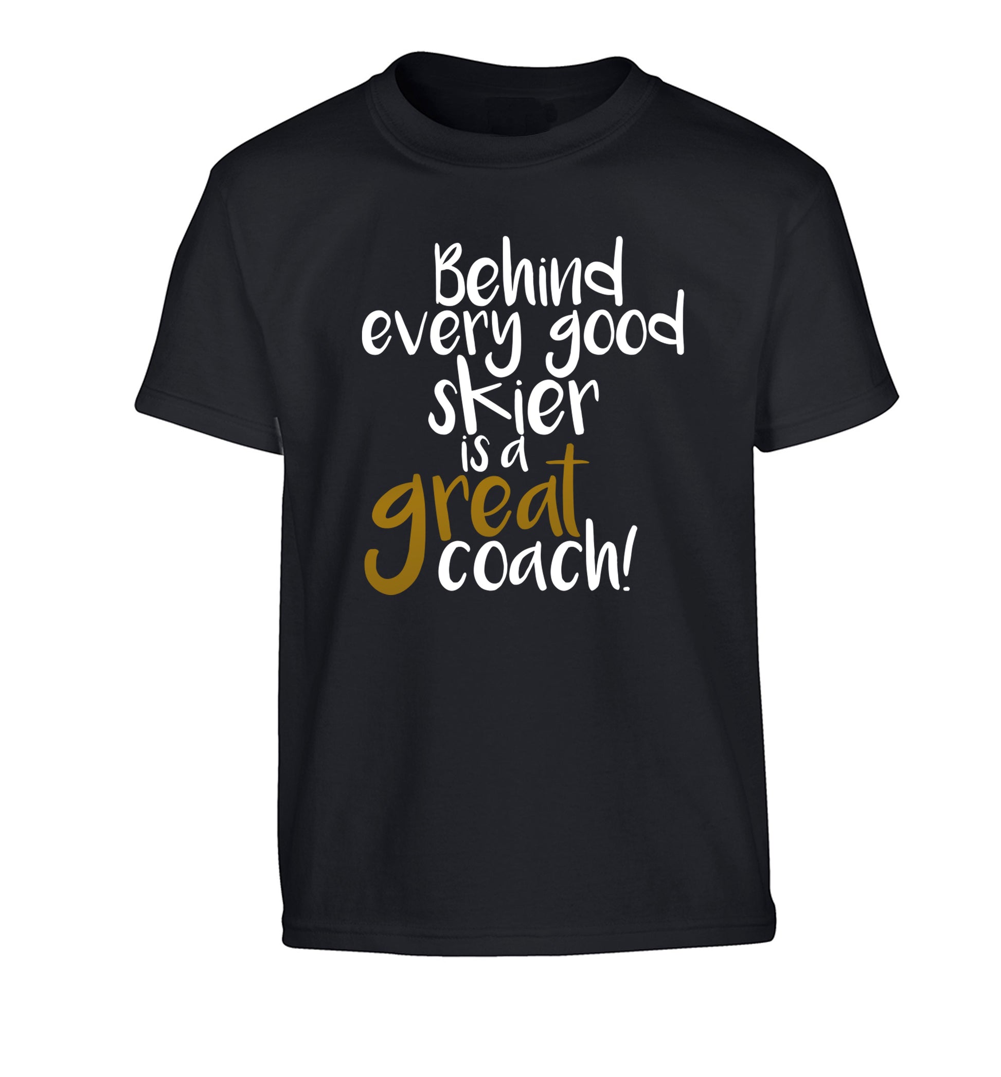 Behind every good skier is a great coach! Children's black Tshirt 12-14 Years