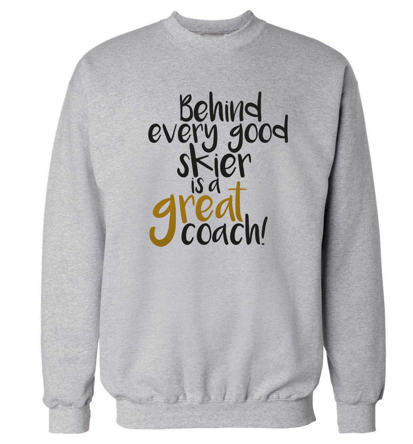 Behind every good skier is a great coach! Adult's unisexgrey Sweater 2XL