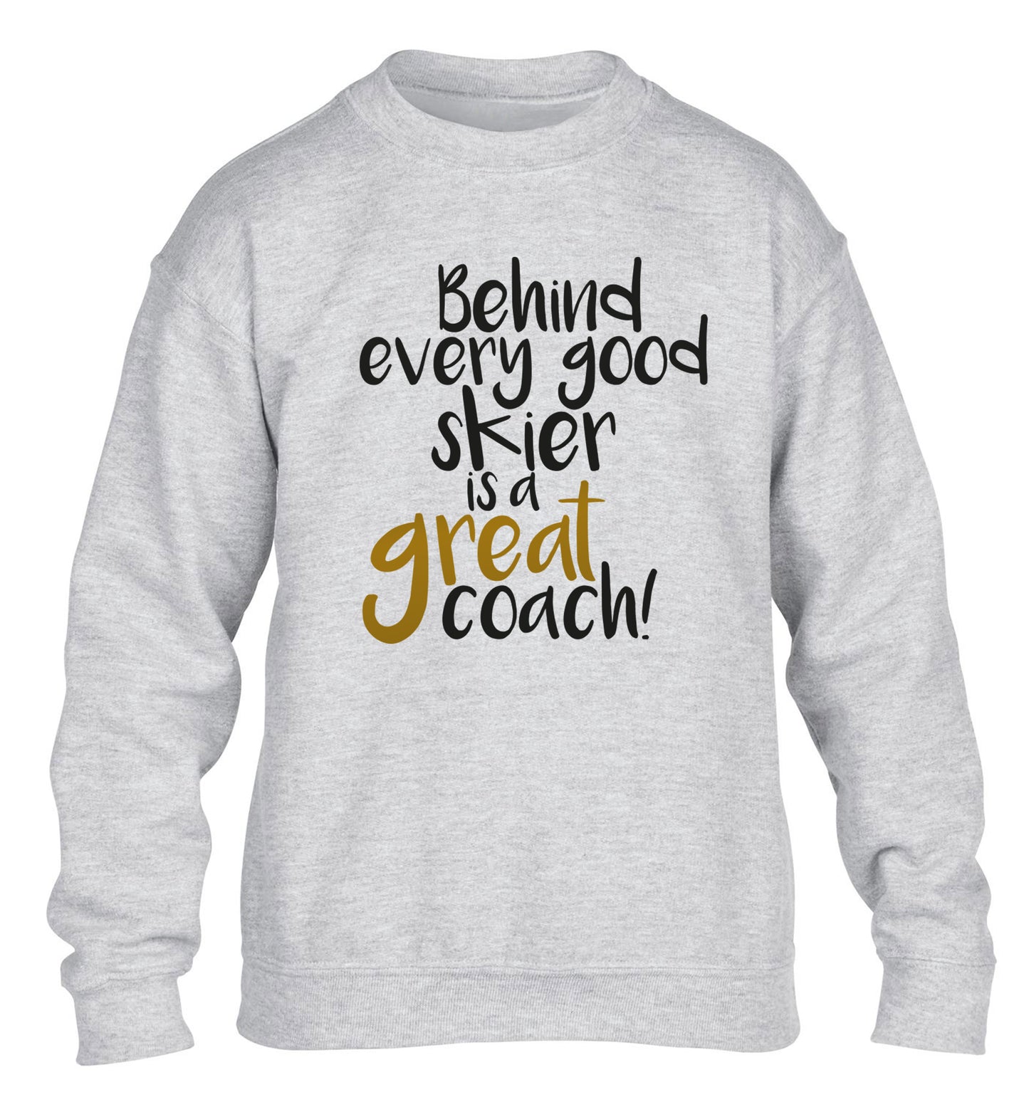 Behind every good skier is a great coach! children's grey sweater 12-14 Years
