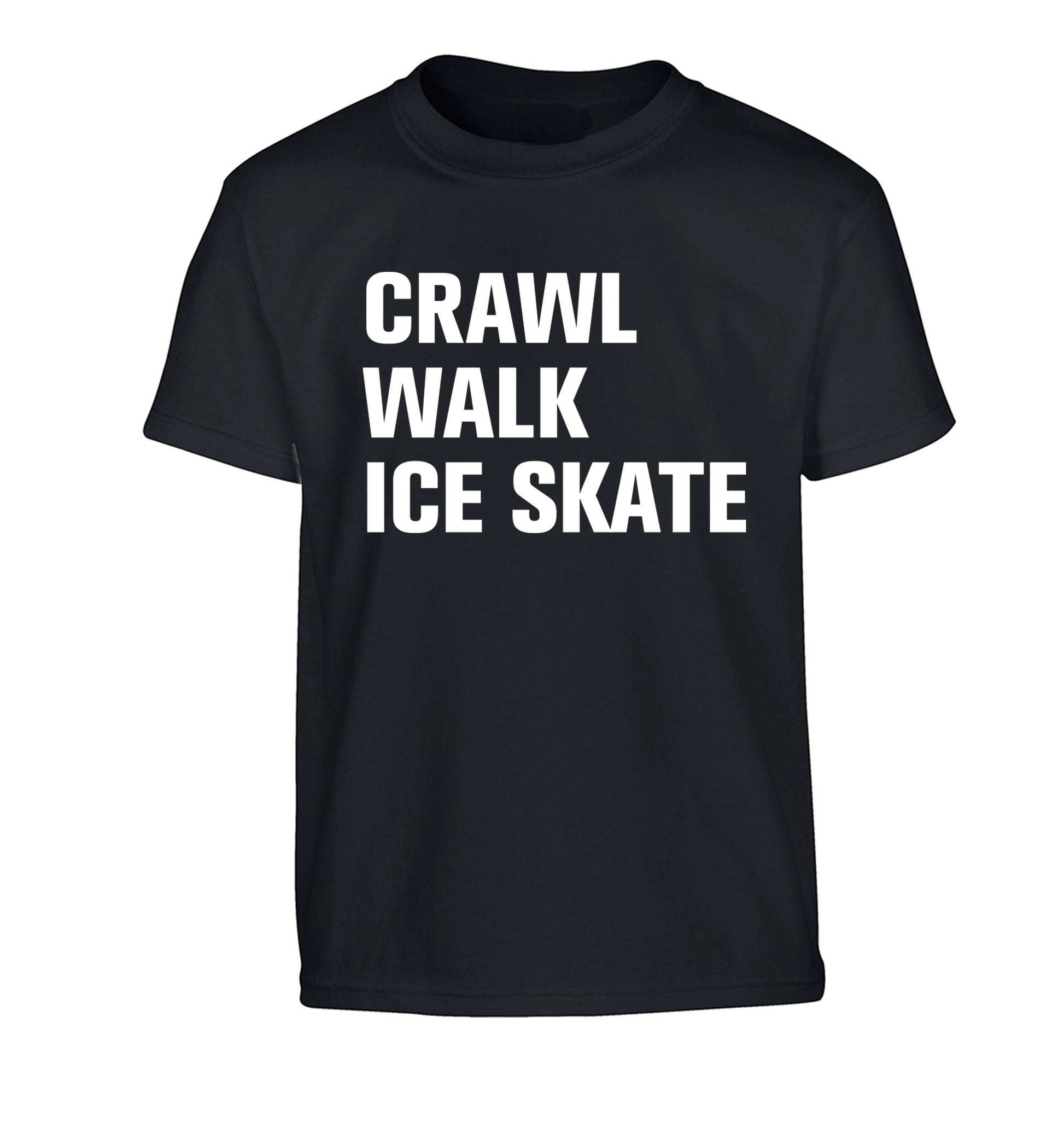 Crawl walk ice skate Children's black Tshirt 12-14 Years