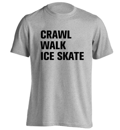Crawl walk ice skate adults unisexgrey Tshirt 2XL