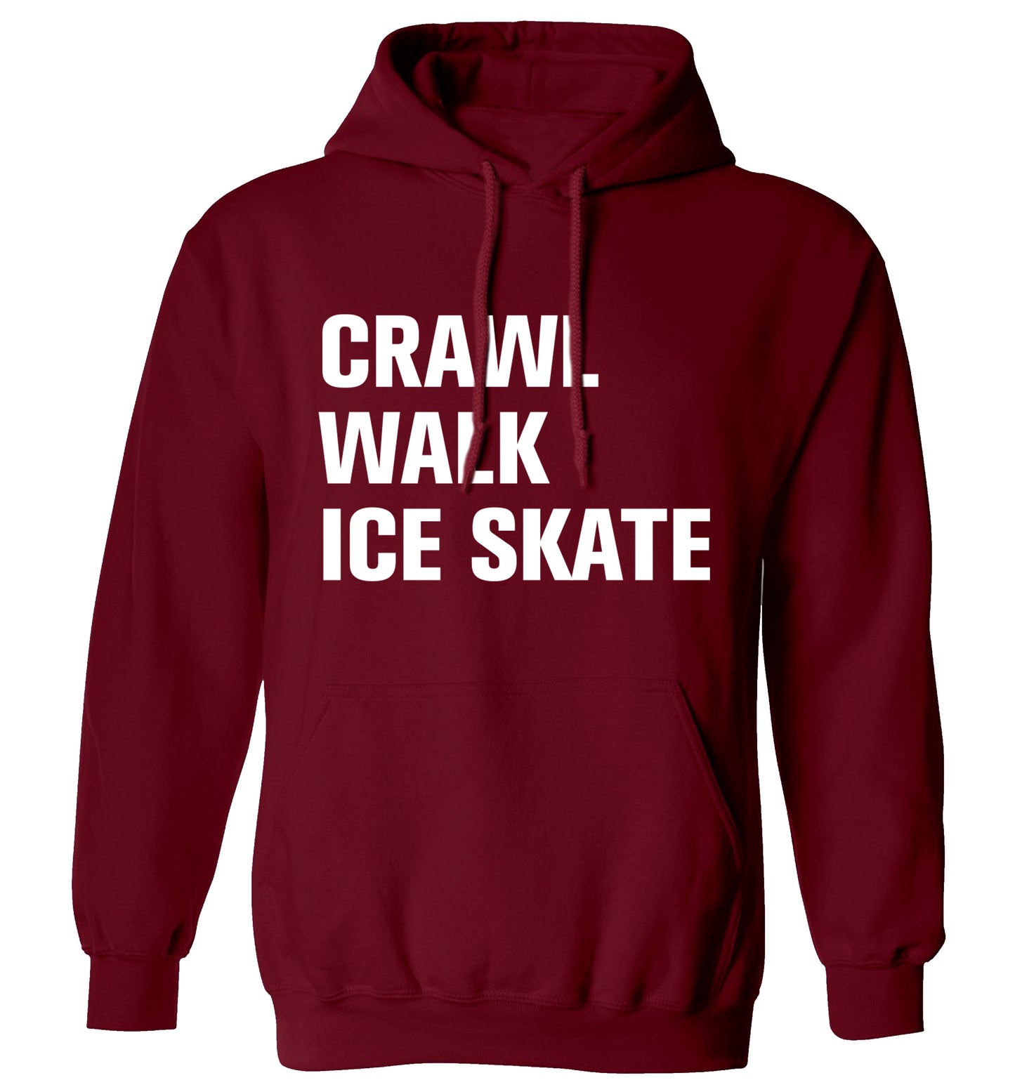 Crawl walk ice skate adults unisexmaroon hoodie 2XL
