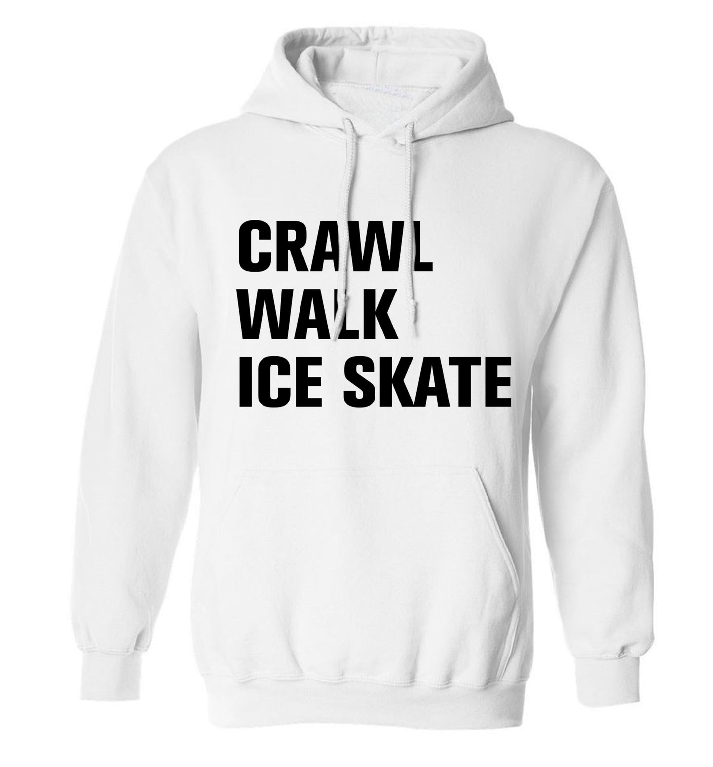 Crawl walk ice skate adults unisexwhite hoodie 2XL