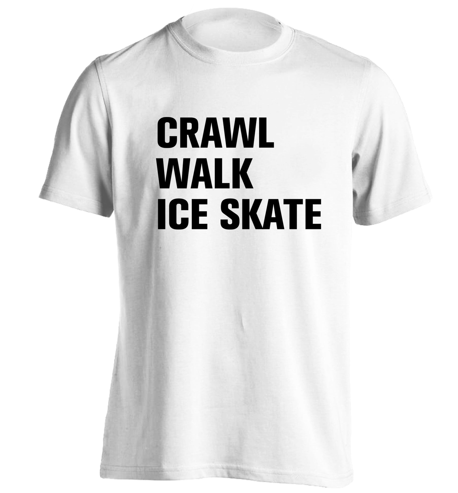 Crawl walk ice skate adults unisexwhite Tshirt 2XL