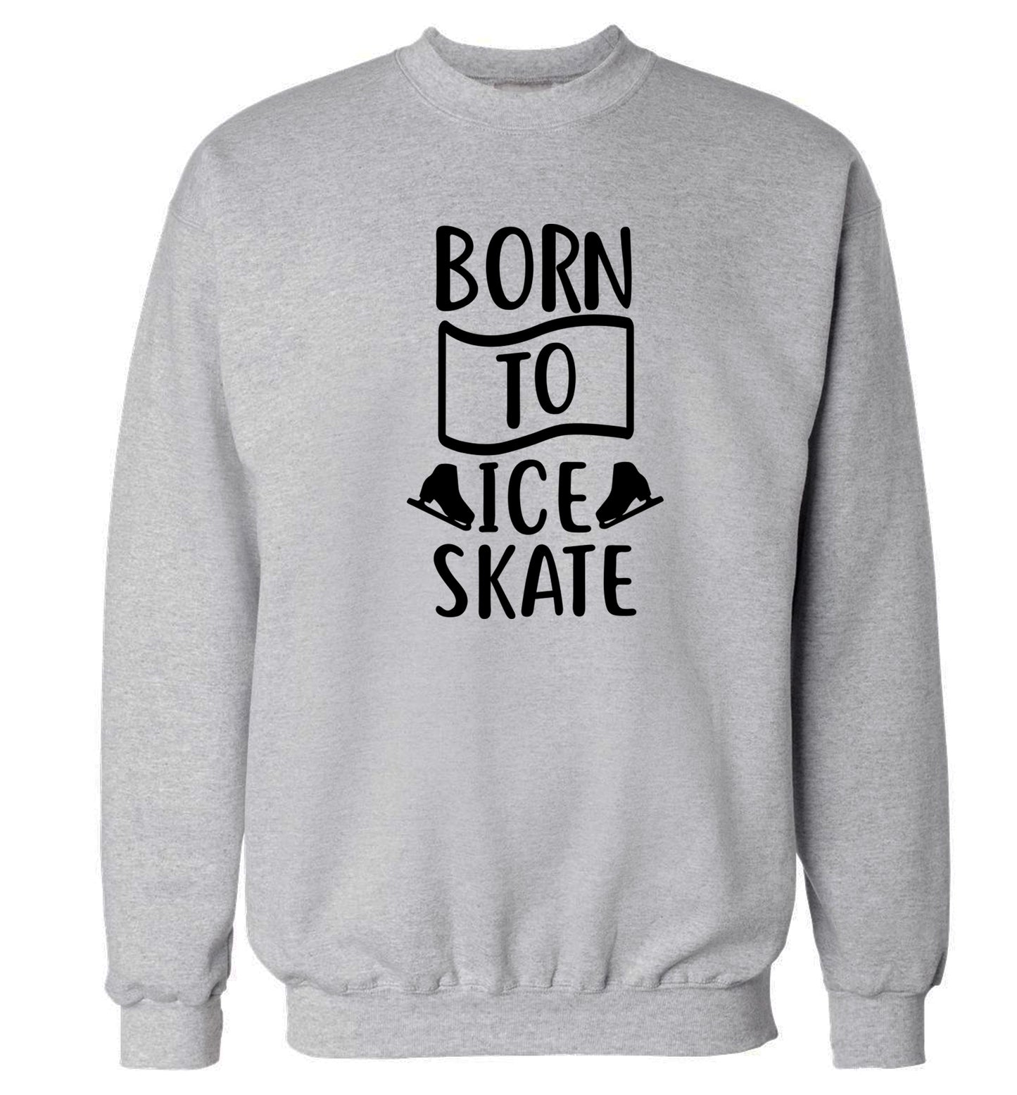 I ice skate because I like it not because I'm good at it Adult's unisexgrey Sweater 2XL