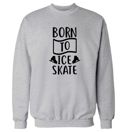 I ice skate because I like it not because I'm good at it Adult's unisexgrey Sweater 2XL