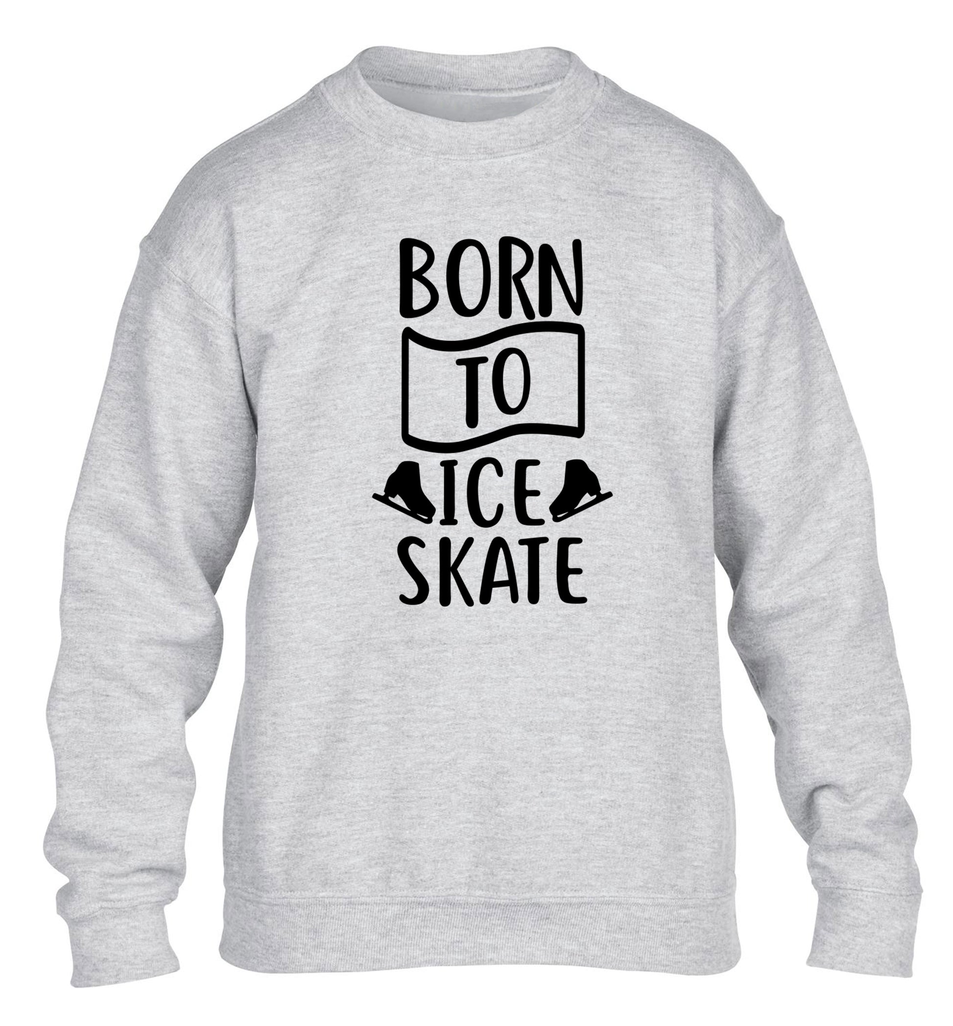 I ice skate because I like it not because I'm good at it children's grey sweater 12-14 Years