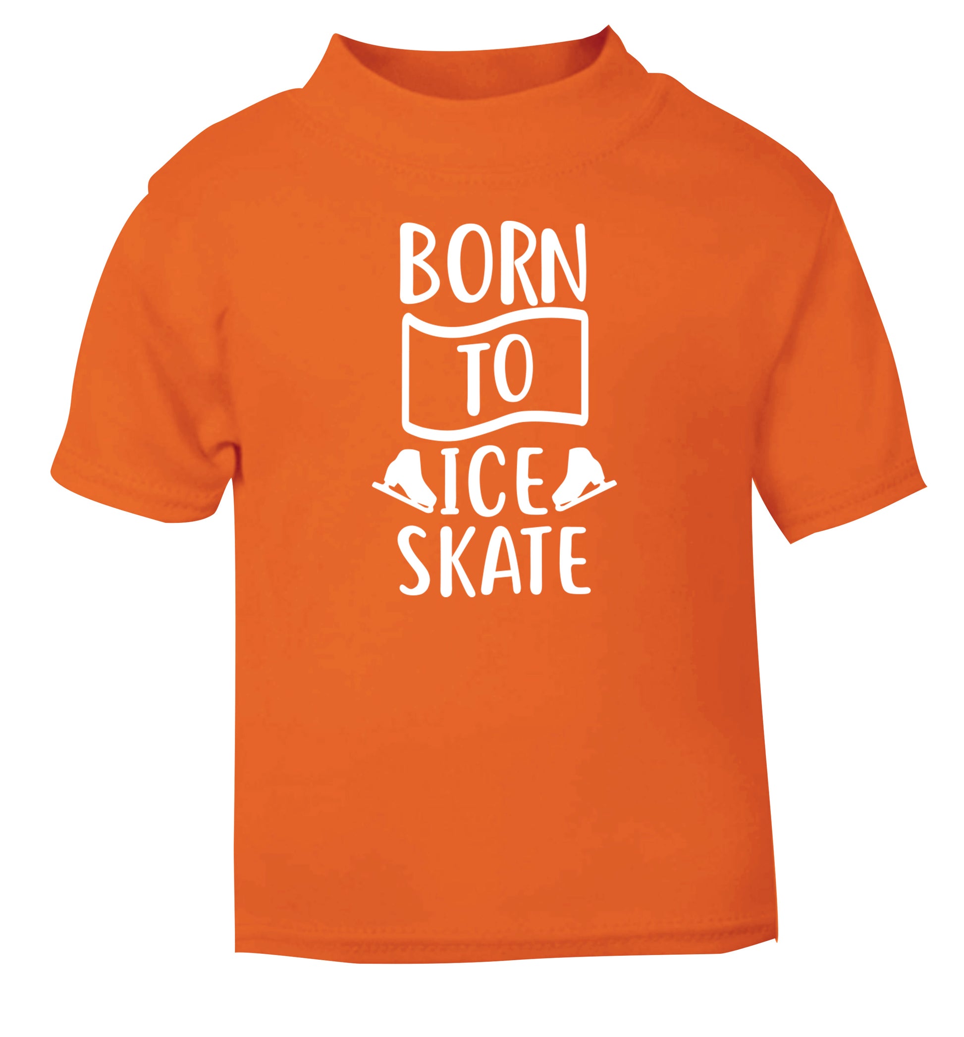 I ice skate because I like it not because I'm good at it orange Baby Toddler Tshirt 2 Years