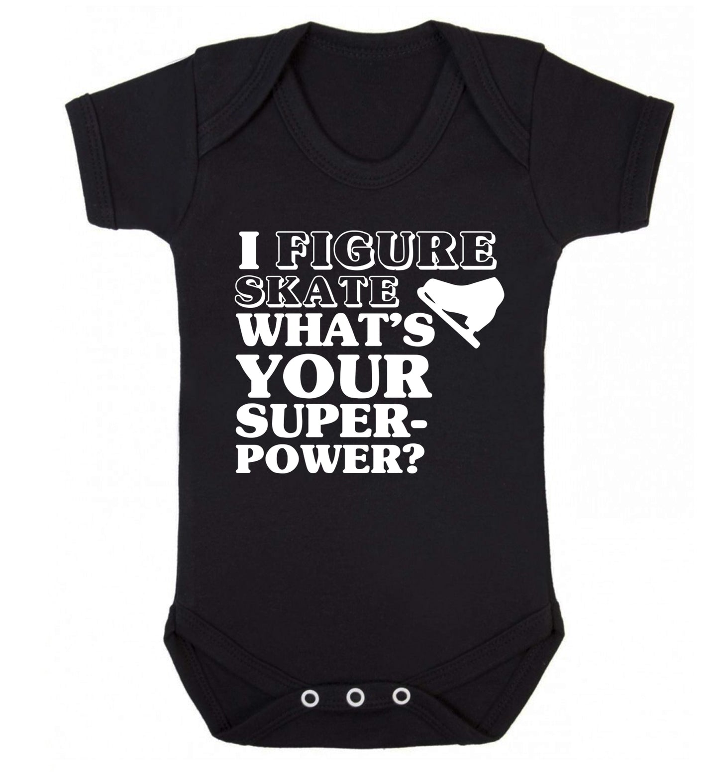 I figure skate what's your superpower? Baby Vest black 18-24 months