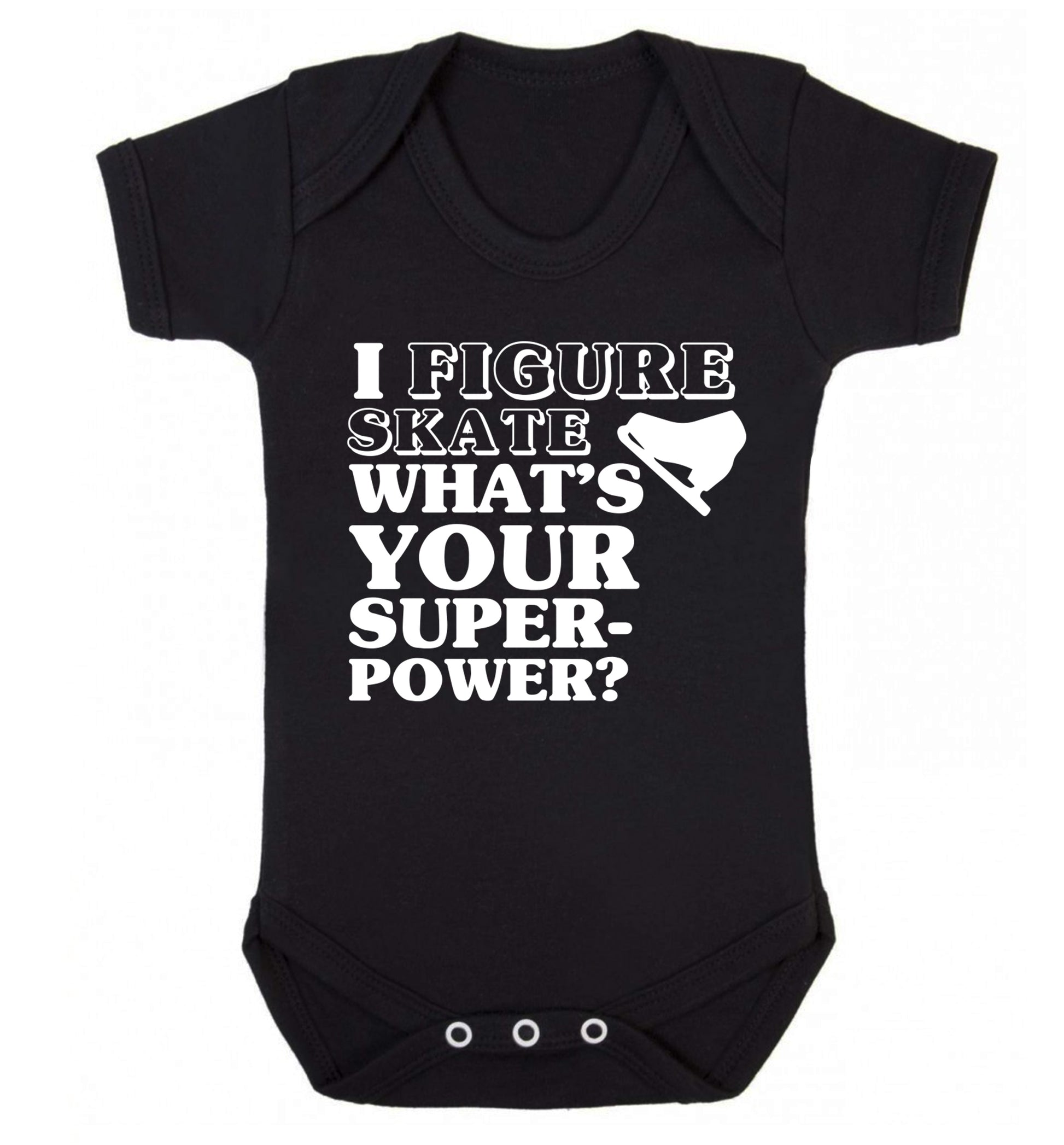 I figure skate what's your superpower? Baby Vest black 18-24 months
