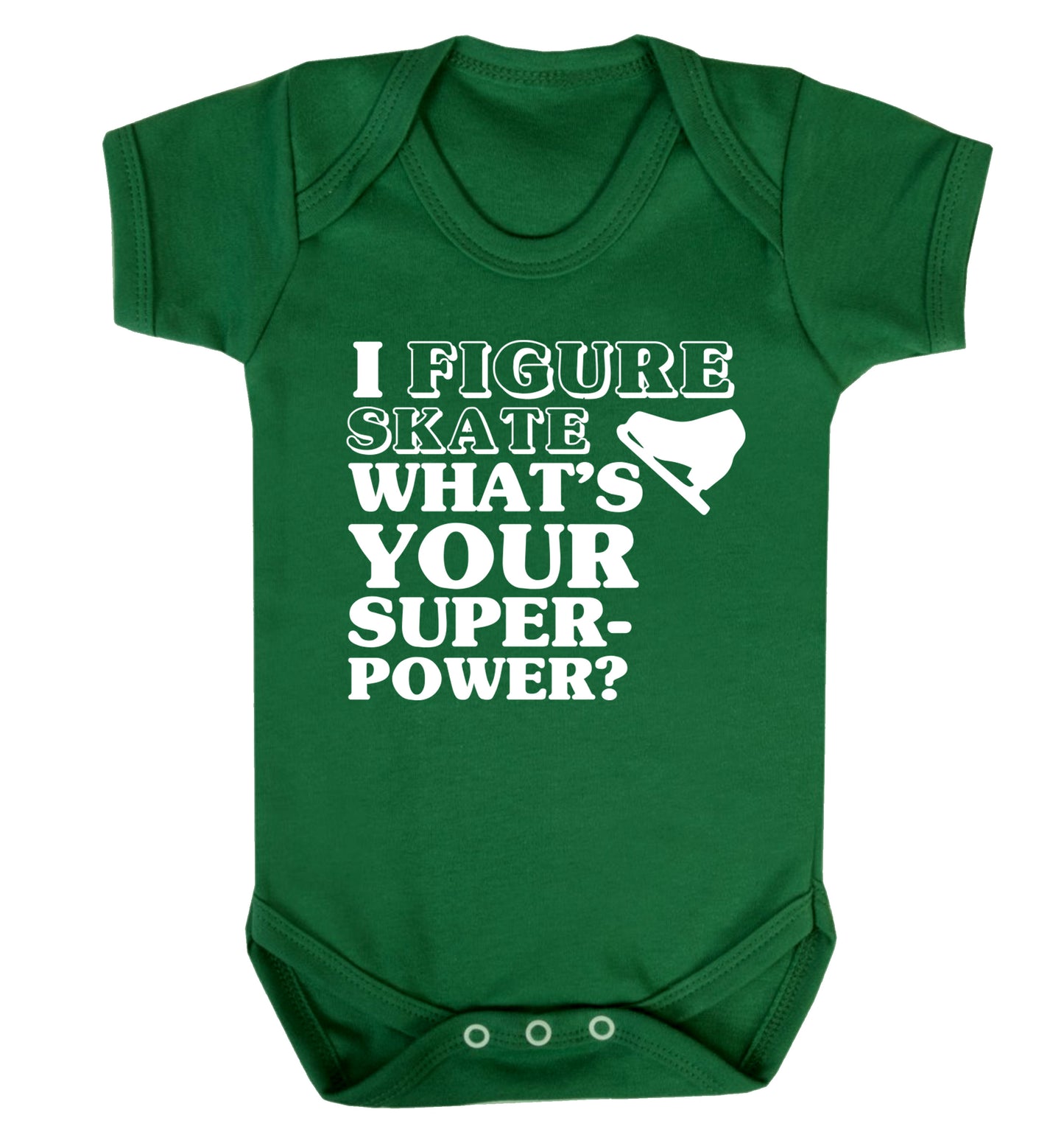 I figure skate what's your superpower? Baby Vest green 18-24 months
