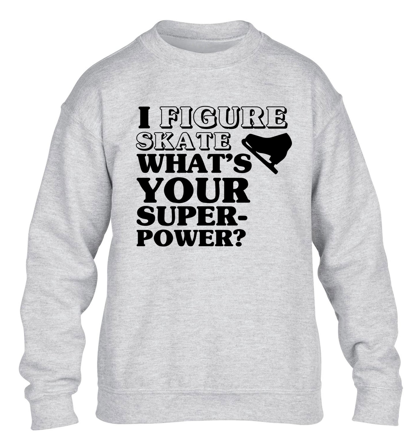 I figure skate what's your superpower? children's grey sweater 12-14 Years