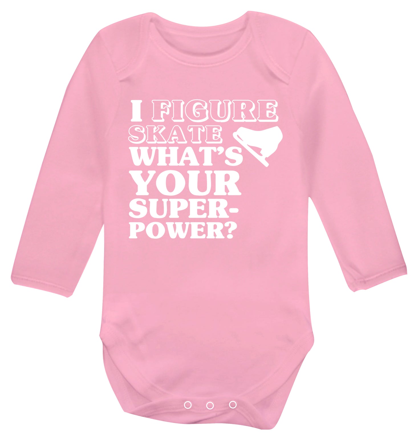 I figure skate what's your superpower? Baby Vest long sleeved pale pink 6-12 months