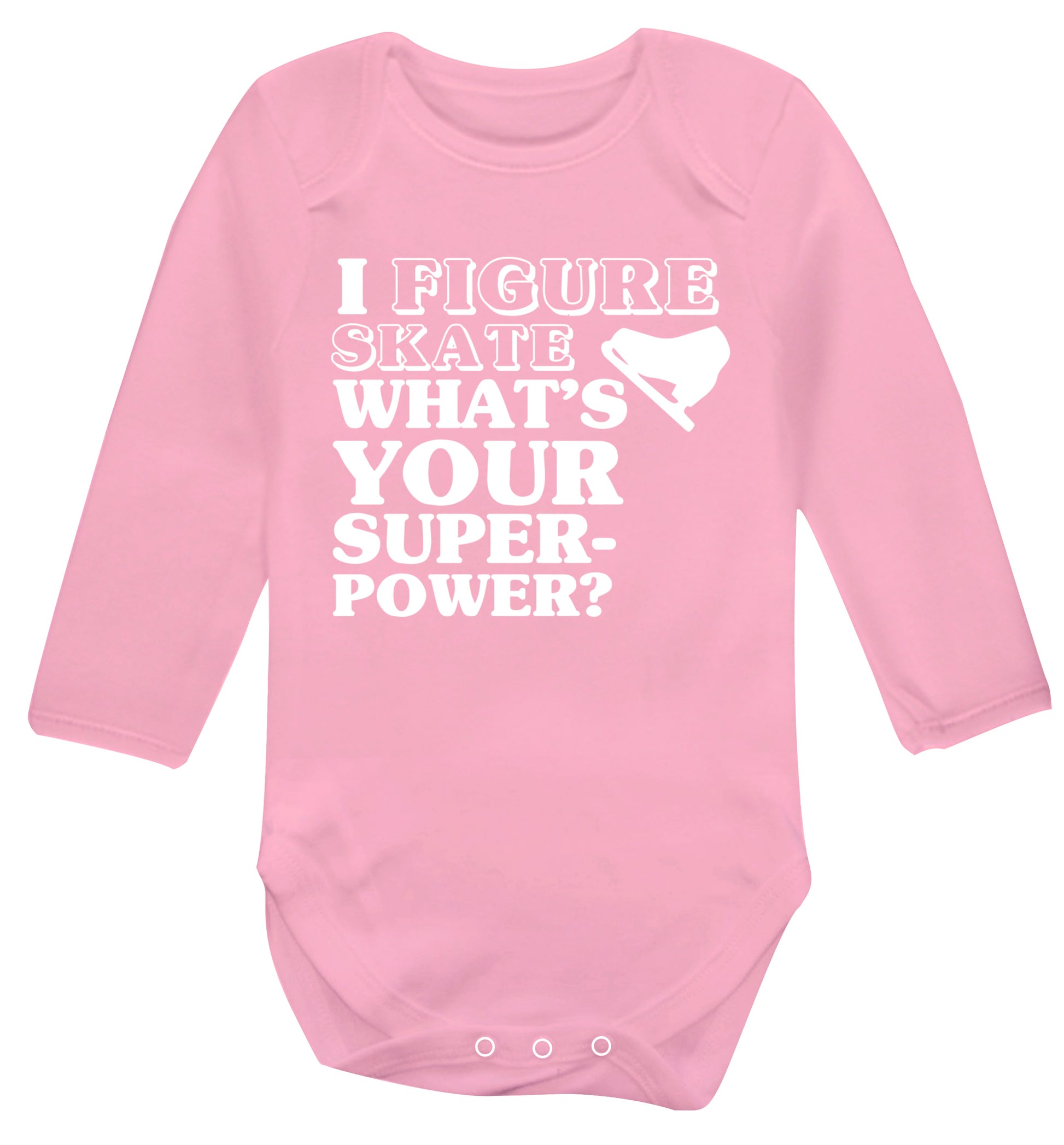I figure skate what's your superpower? Baby Vest long sleeved pale pink 6-12 months