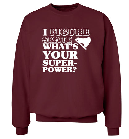 I figure skate what's your superpower? Adult's unisexmaroon Sweater 2XL