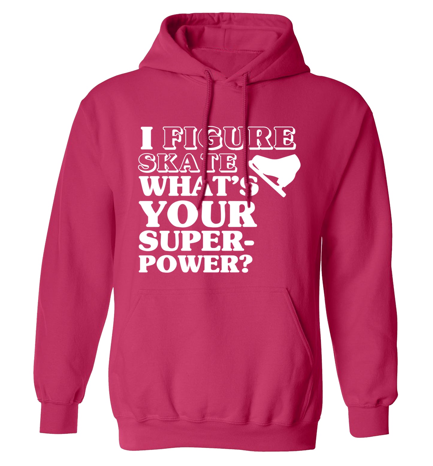 I figure skate what's your superpower? adults unisexpink hoodie 2XL