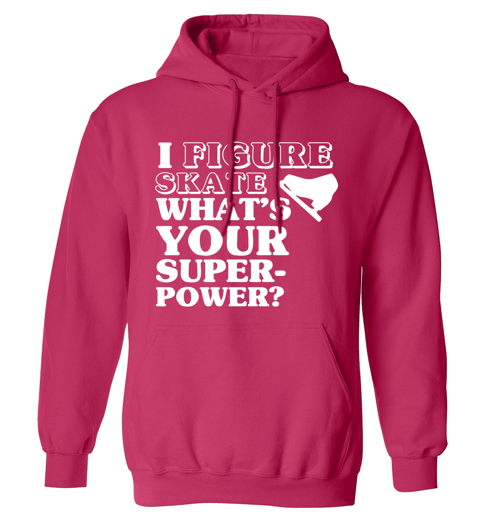 I figure skate what's your superpower? adults unisexpink hoodie 2XL