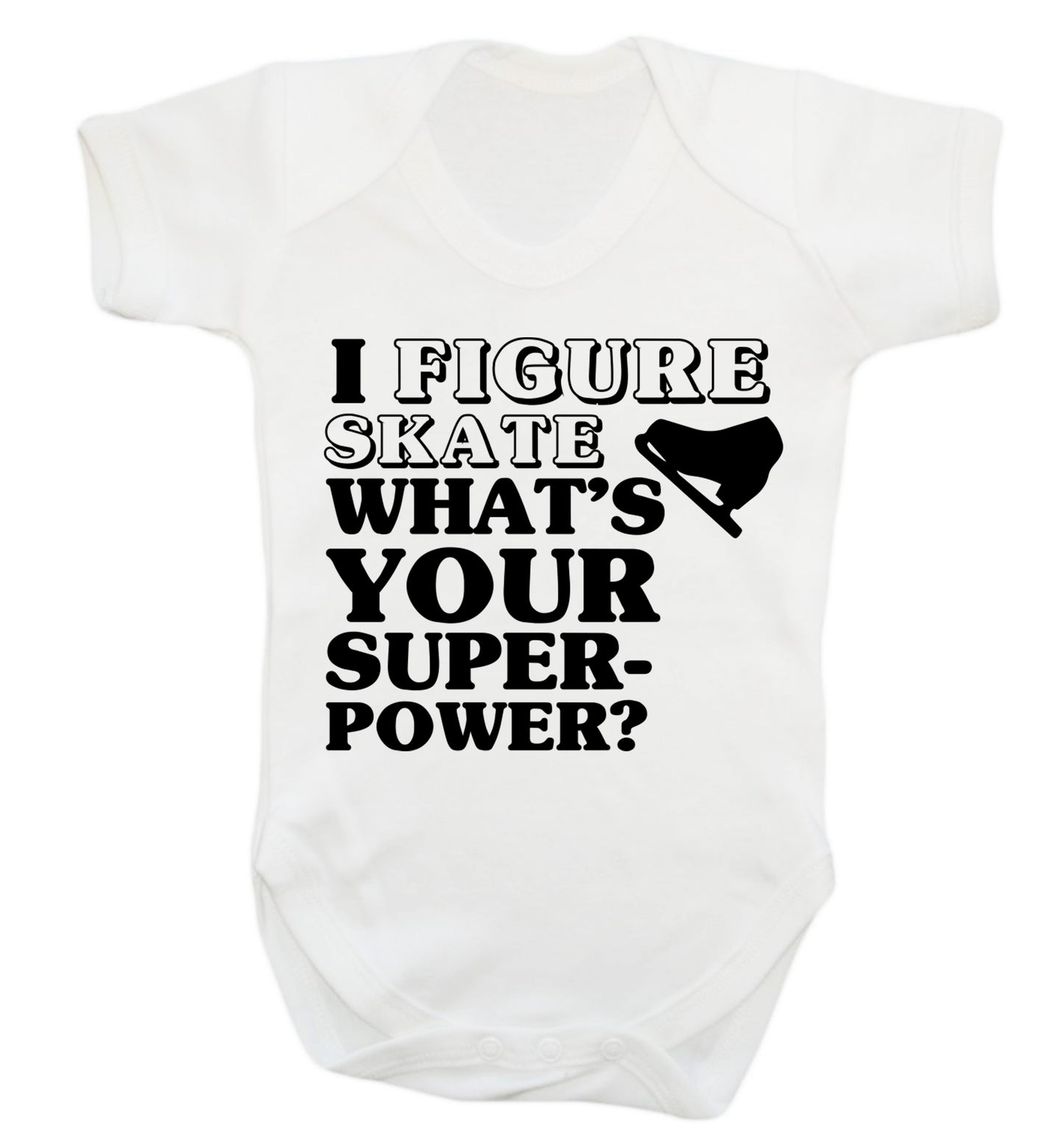 I figure skate what's your superpower? Baby Vest white 18-24 months