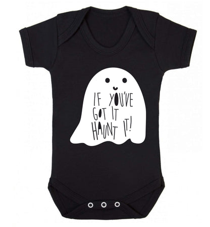 If you've got it haunt it Baby Vest black 18-24 months