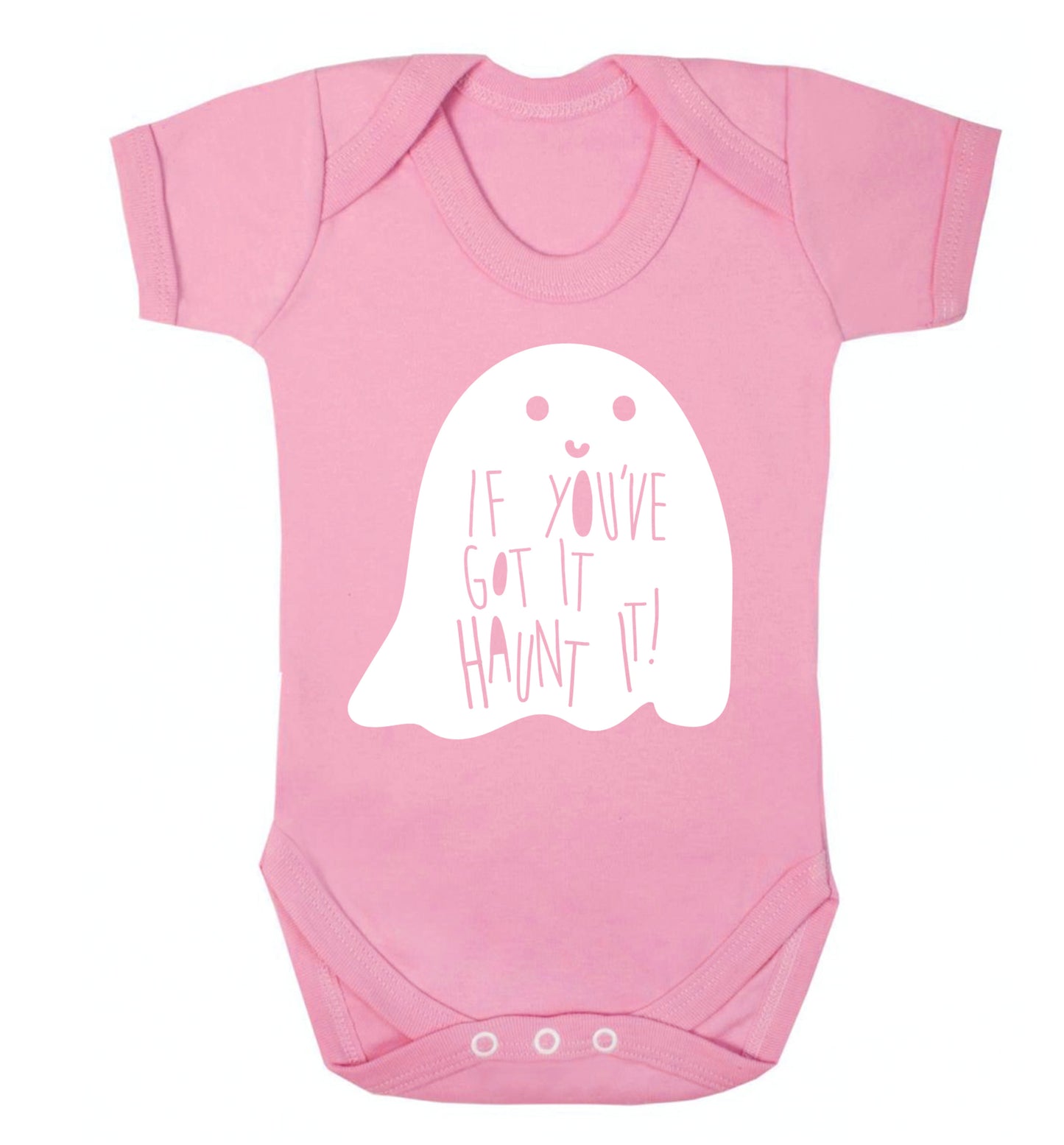 If you've got it haunt it Baby Vest pale pink 18-24 months