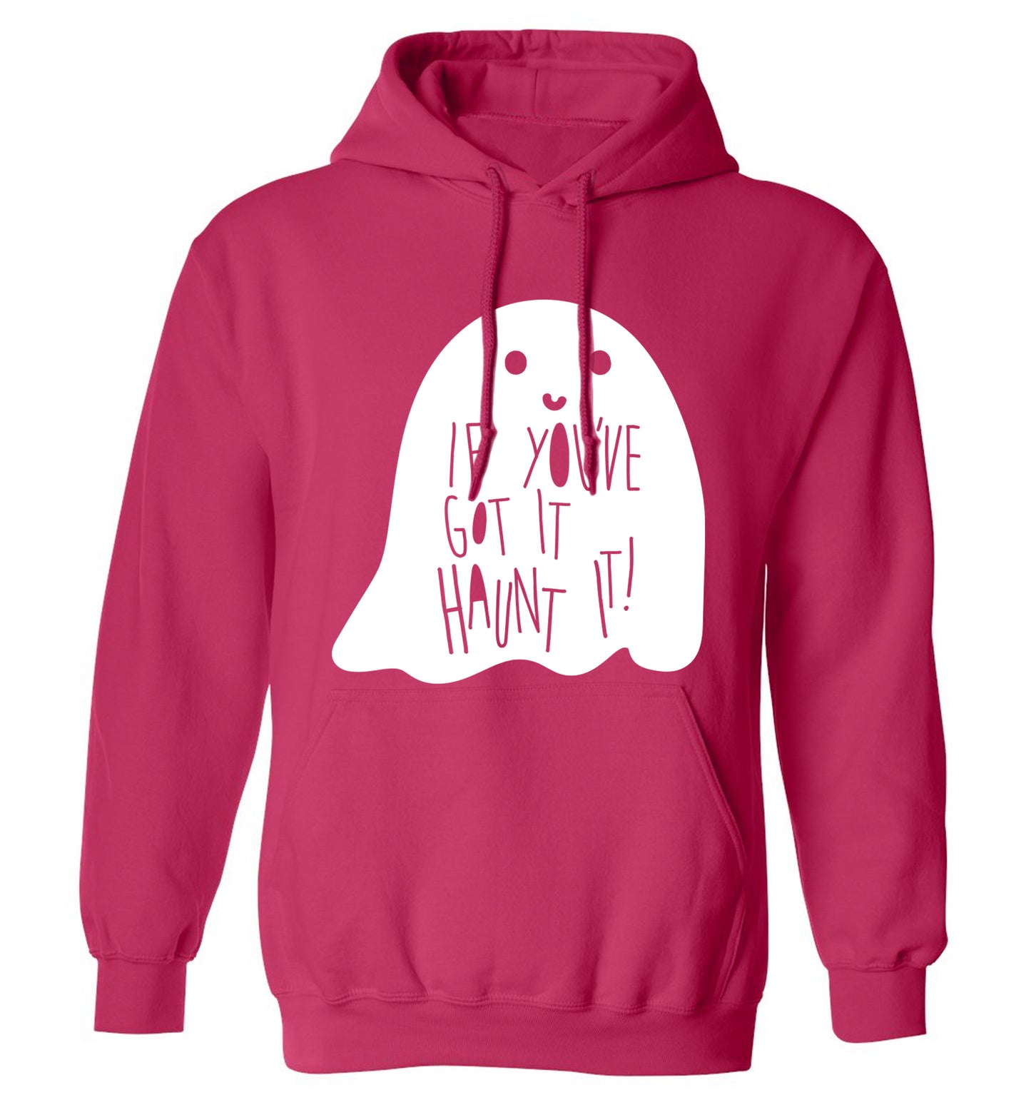 If you've got it haunt it adults unisex pink hoodie 2XL