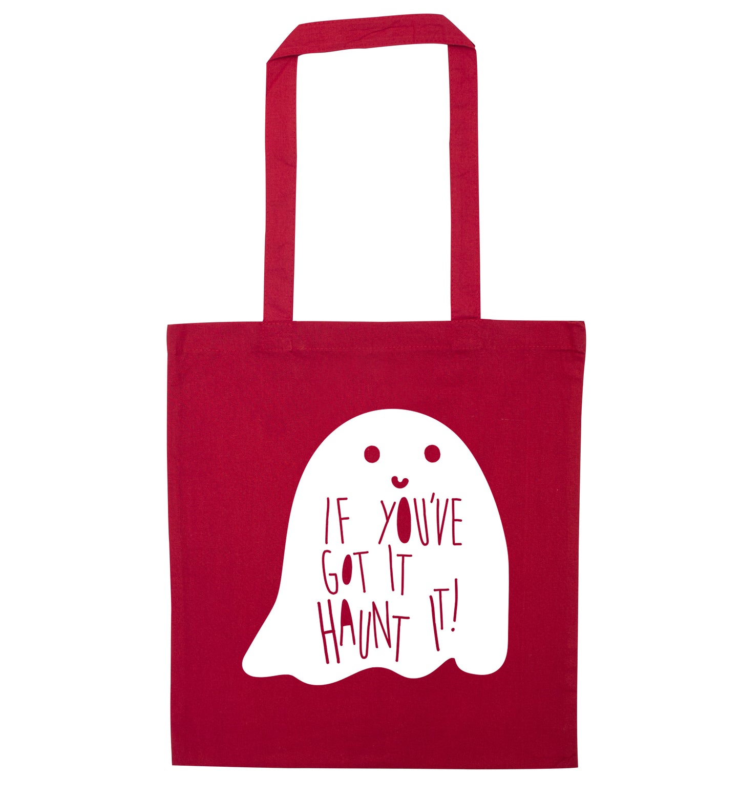 If you've got it haunt it red tote bag