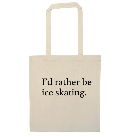 I'd rather be ice skating natural tote bag