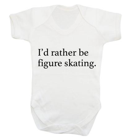 I'd rather be figure skating Baby Vest white 18-24 months