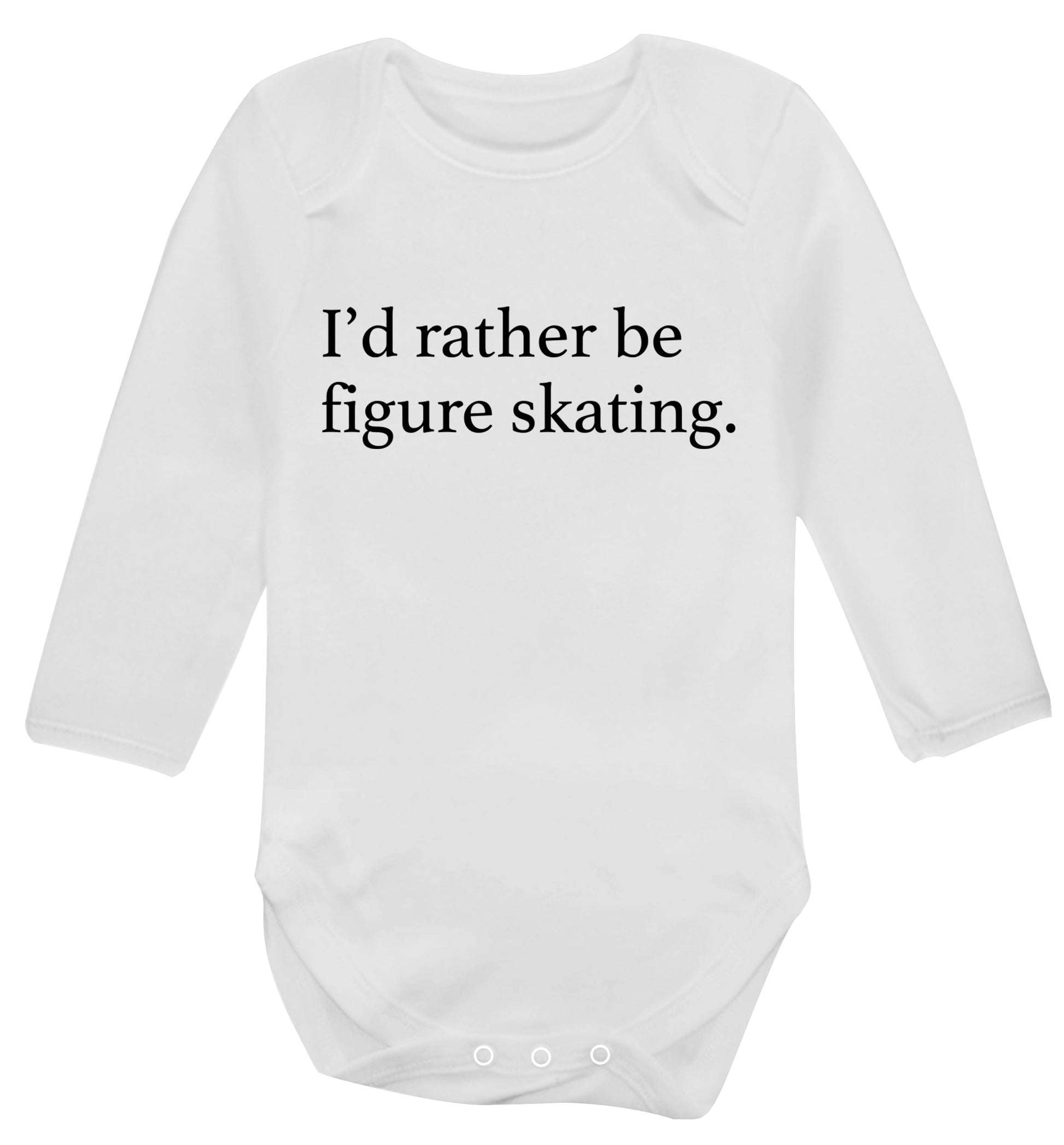I'd rather be figure skating Baby Vest long sleeved white 6-12 months