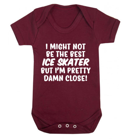 I might not be the best ice skater but I'm pretty damn close! Baby Vest maroon 18-24 months