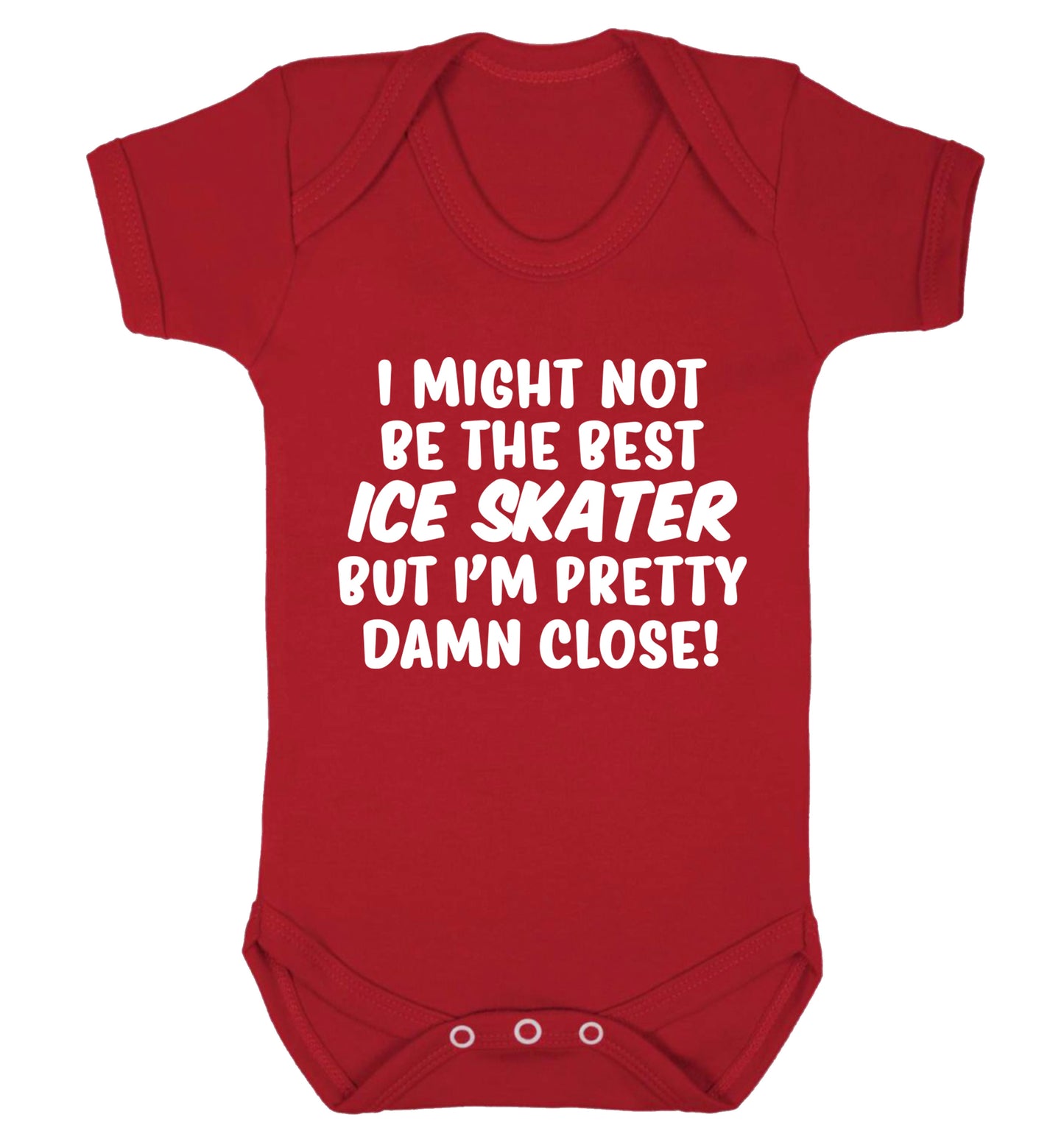 I might not be the best ice skater but I'm pretty damn close! Baby Vest red 18-24 months
