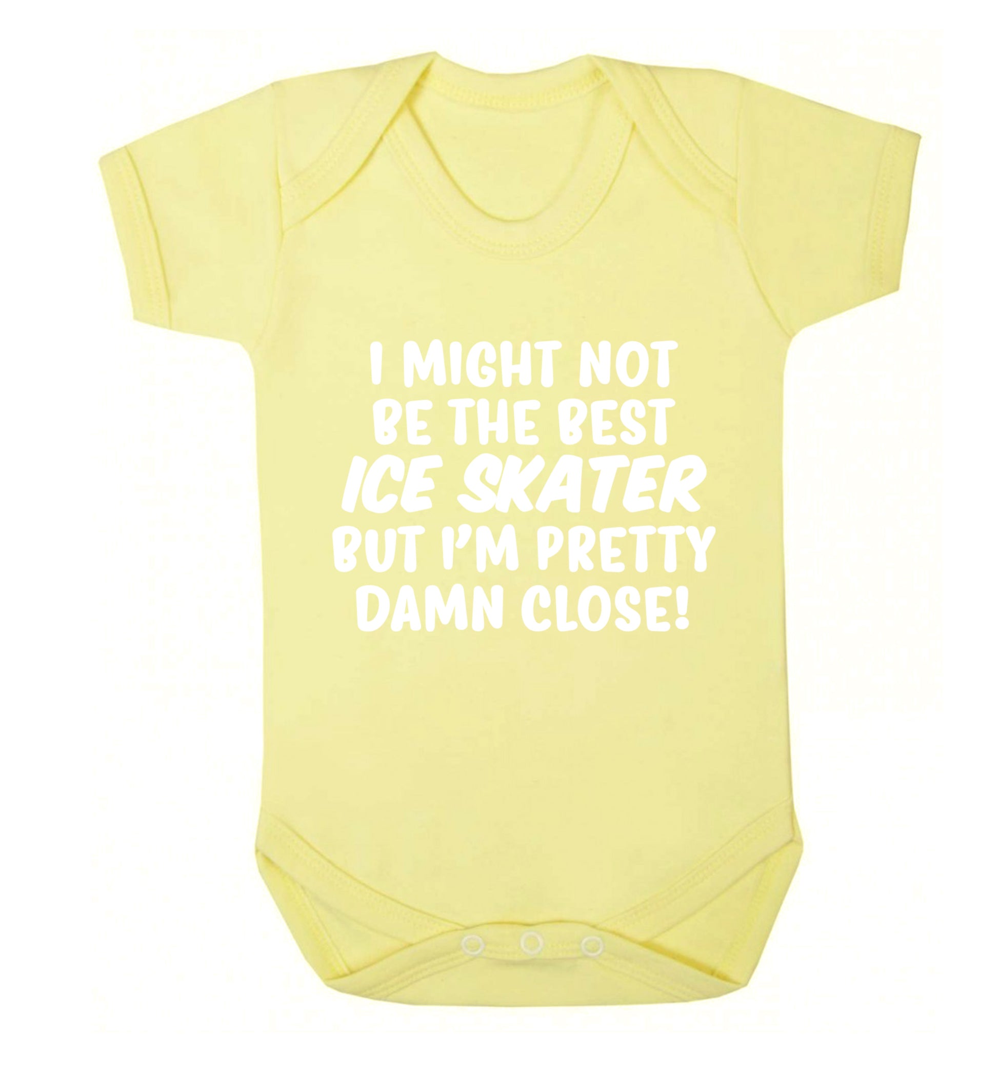 I might not be the best ice skater but I'm pretty damn close! Baby Vest pale yellow 18-24 months