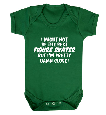 I might not be the best figure skater but I'm pretty damn close! Baby Vest green 18-24 months