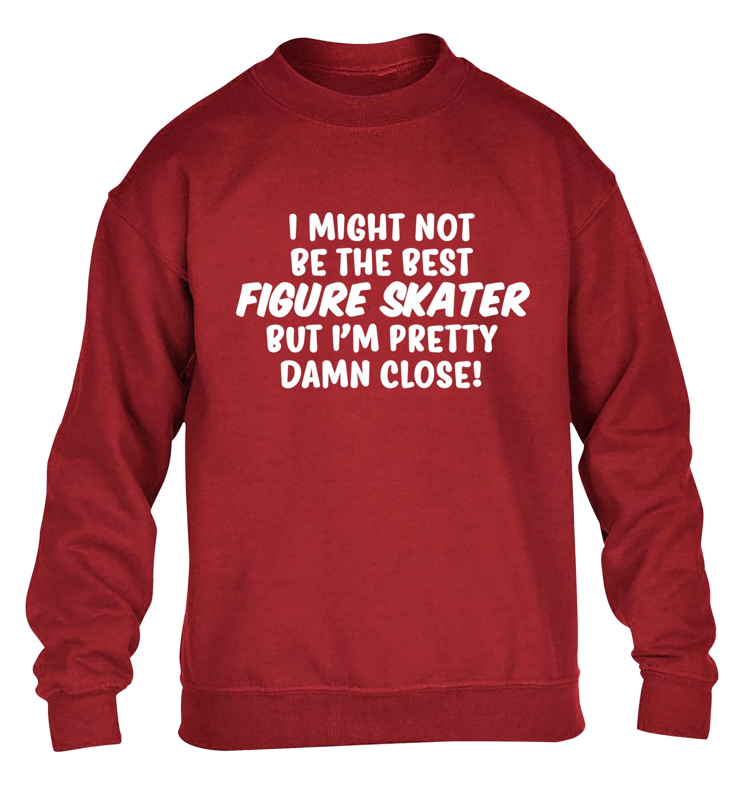 I might not be the best figure skater but I'm pretty damn close! children's grey sweater 12-14 Years