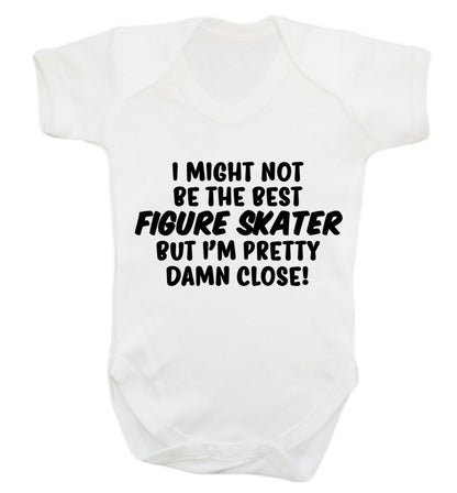 I might not be the best figure skater but I'm pretty damn close! Baby Vest white 18-24 months