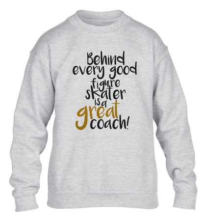 Behind every good figure skater is a great coach children's grey sweater 12-14 Years