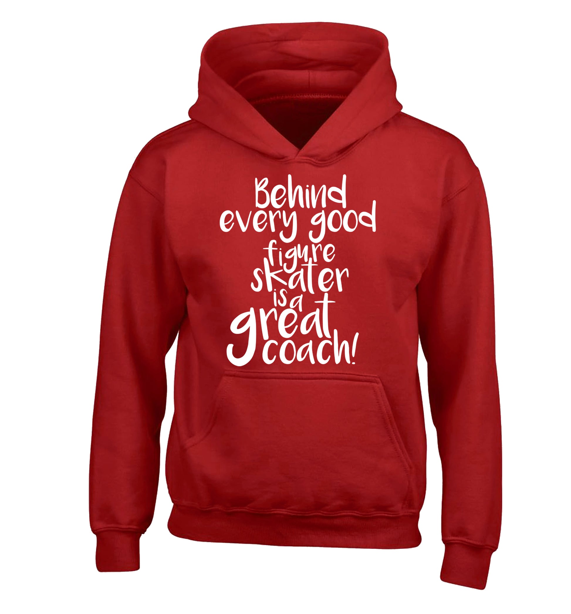 Behind every good figure skater is a great coach children's red hoodie 12-14 Years