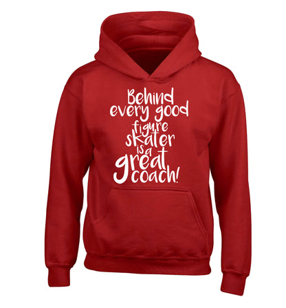 Behind every good figure skater is a great coach children's red hoodie 12-14 Years