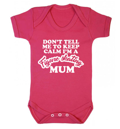 Don't tell me to keep calm I'm a figure skating mum Baby Vest dark pink 18-24 months