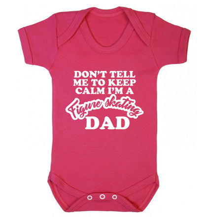 Don't tell me to keep calm I'm a figure skating dad Baby Vest dark pink 18-24 months