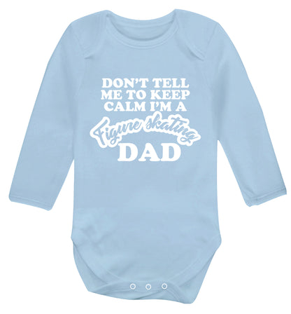 Don't tell me to keep calm I'm a figure skating dad Baby Vest long sleeved pale blue 6-12 months