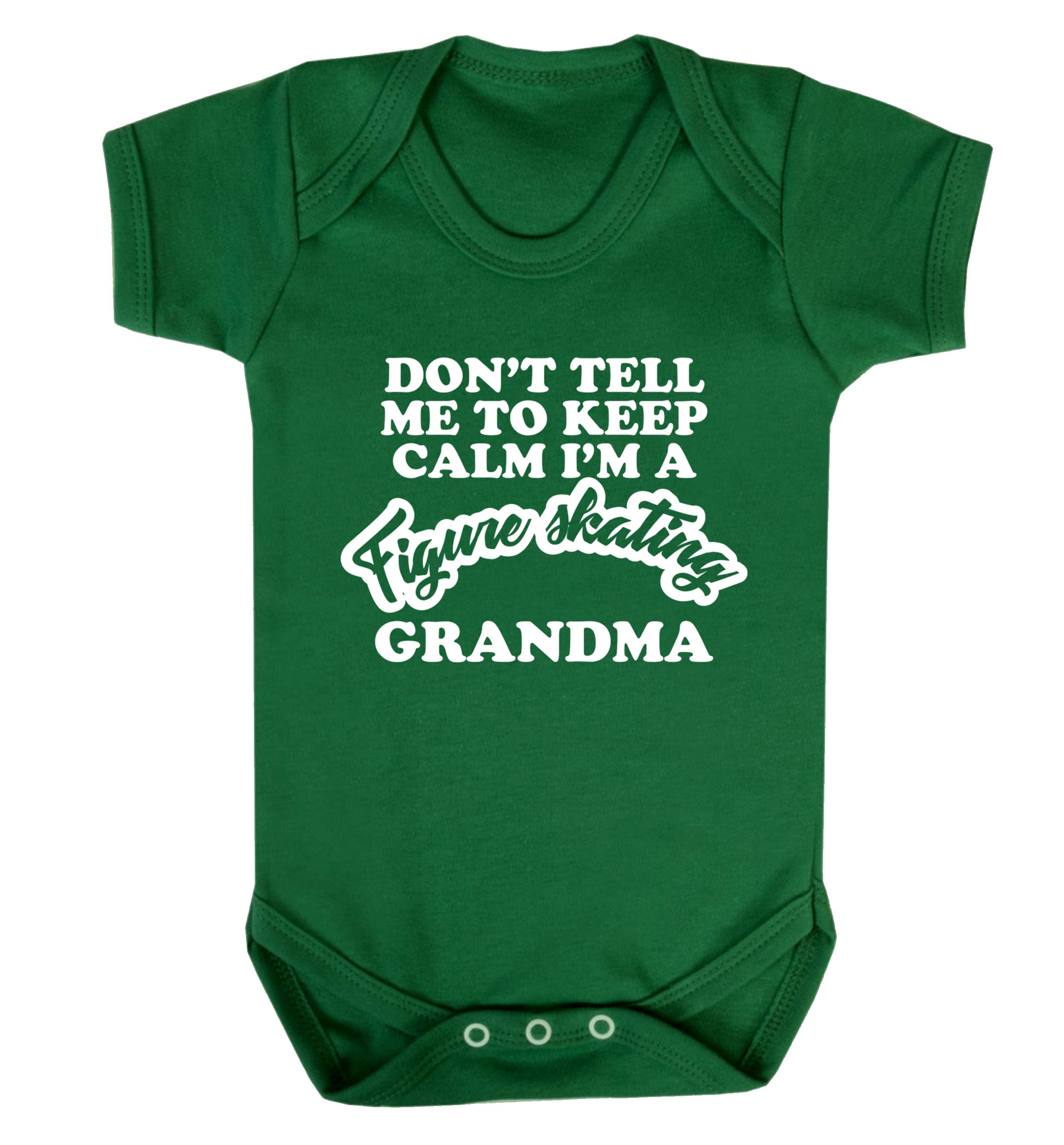Don't tell me to keep calm I'm a figure skating grandma Baby Vest green 18-24 months