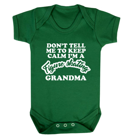 Don't tell me to keep calm I'm a figure skating grandma Baby Vest green 18-24 months
