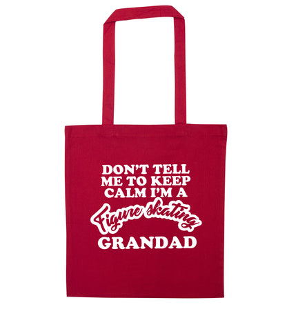Don't tell me to keep calm I'm a figure skating grandad red tote bag