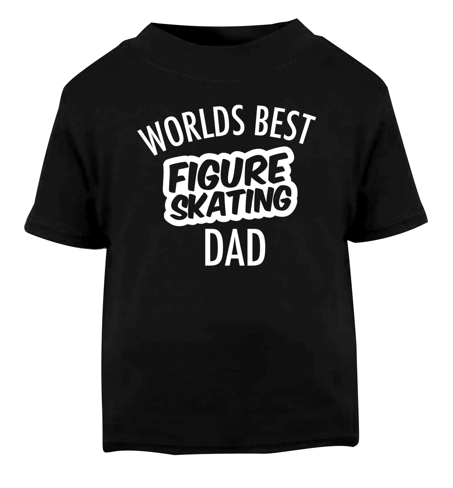 Worlds best figure skating dad Black Baby Toddler Tshirt 2 years