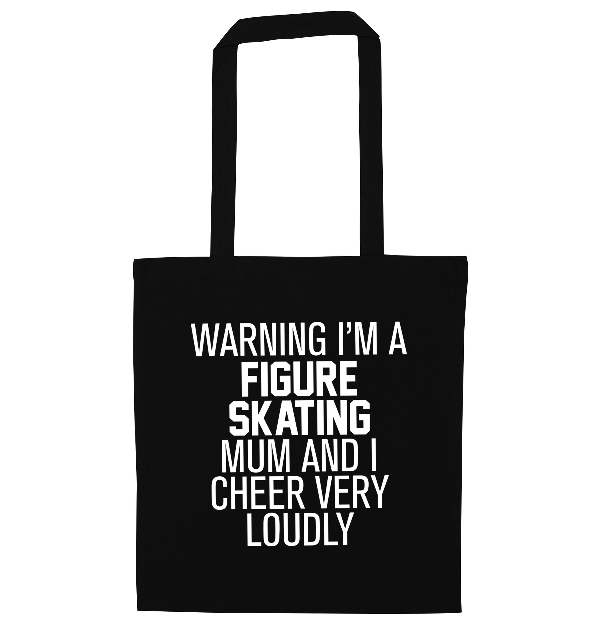 Warning I'm a figure skating mum and I cheer very loudly black tote bag