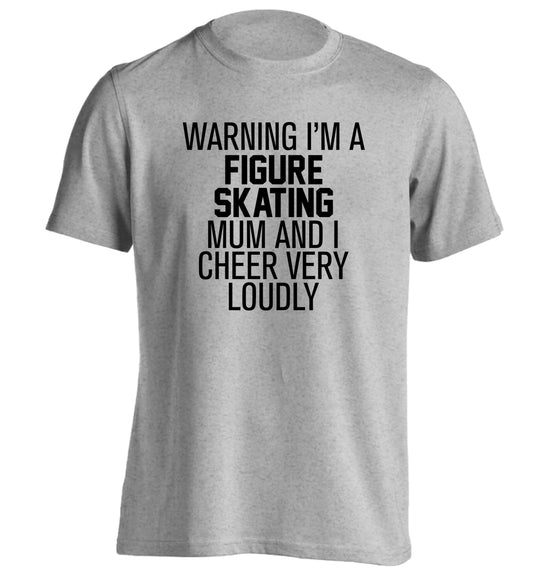 Warning I'm a figure skating mum and I cheer very loudly adults unisexgrey Tshirt 2XL